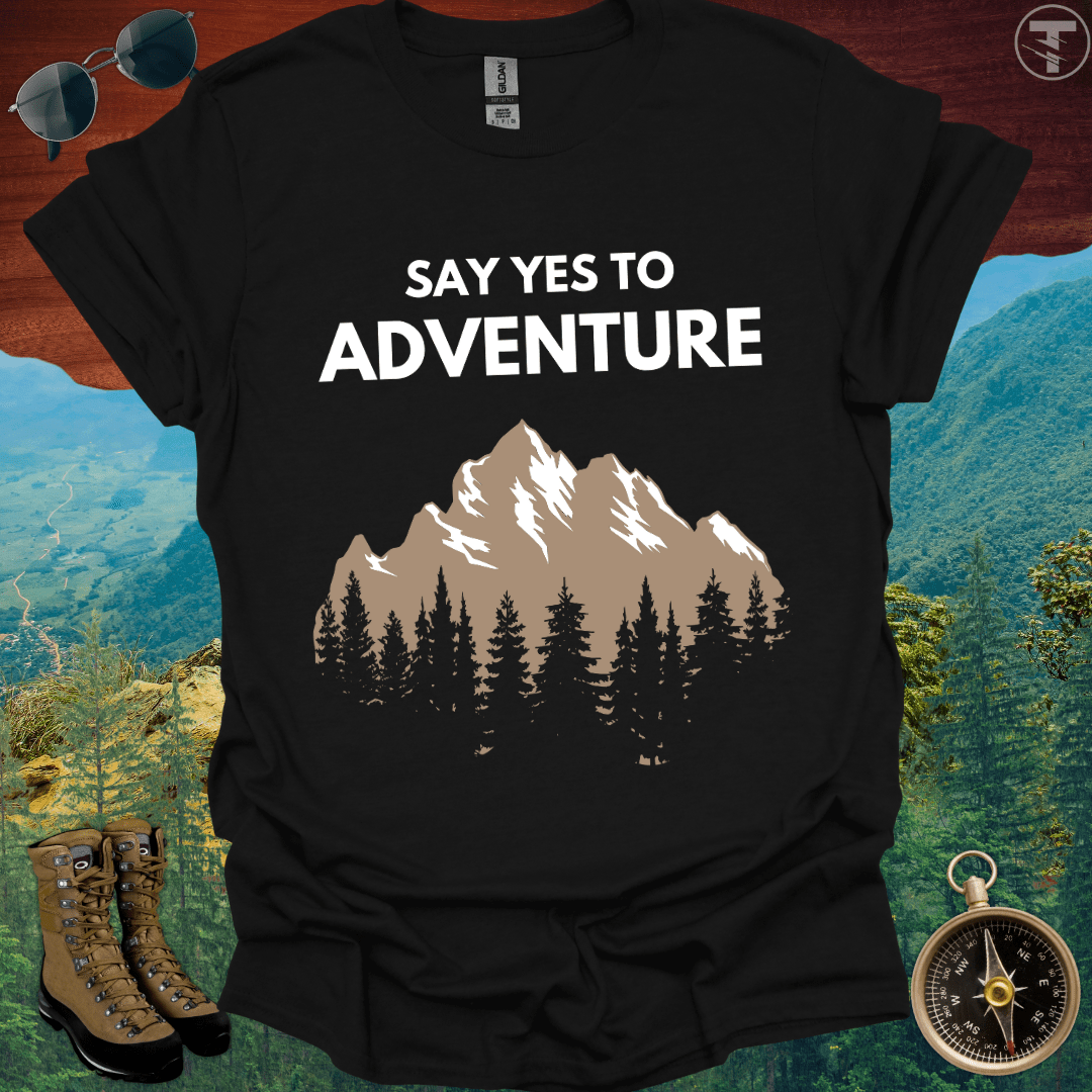 Say Yes to Adventure T-Shirt