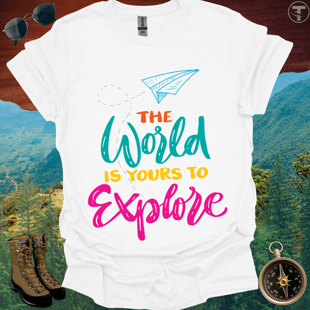 The World Is Yours to Explore T-Shirt