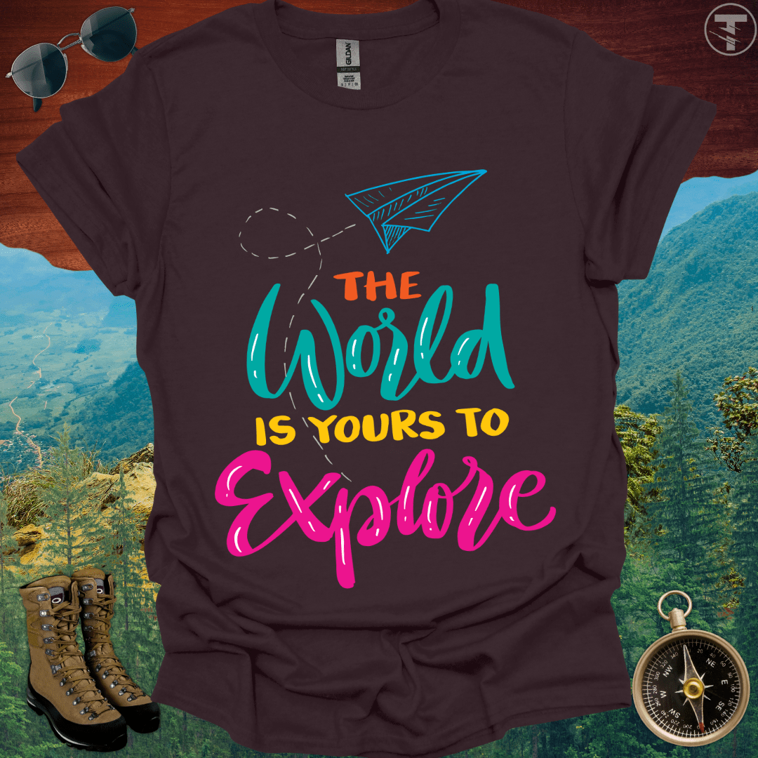 The World Is Yours to Explore T-Shirt