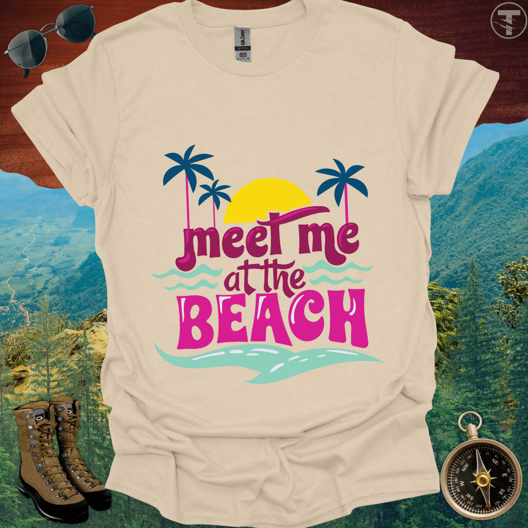 Meet Me at the Beach T-Shirt