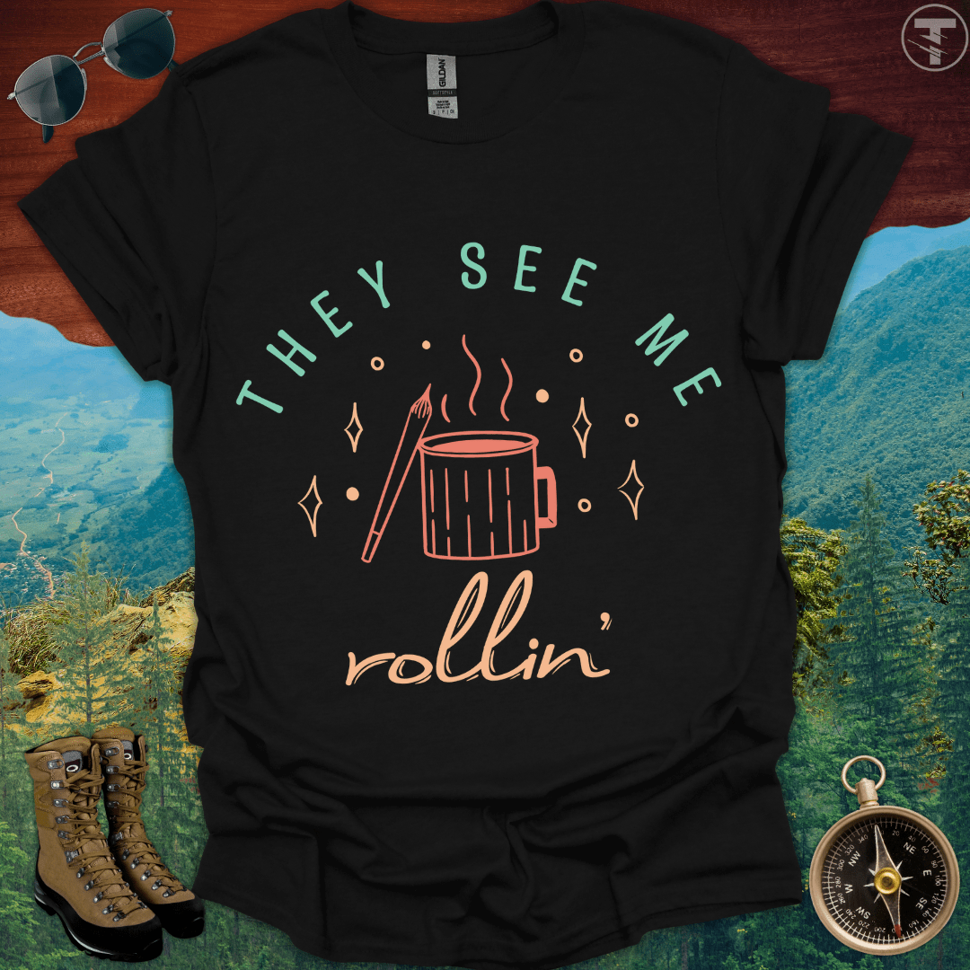 They See Me Rollin T-Shirt