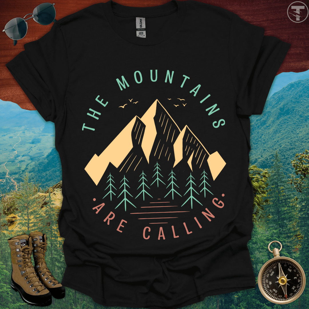 The Mountains are Calling T-Shirt