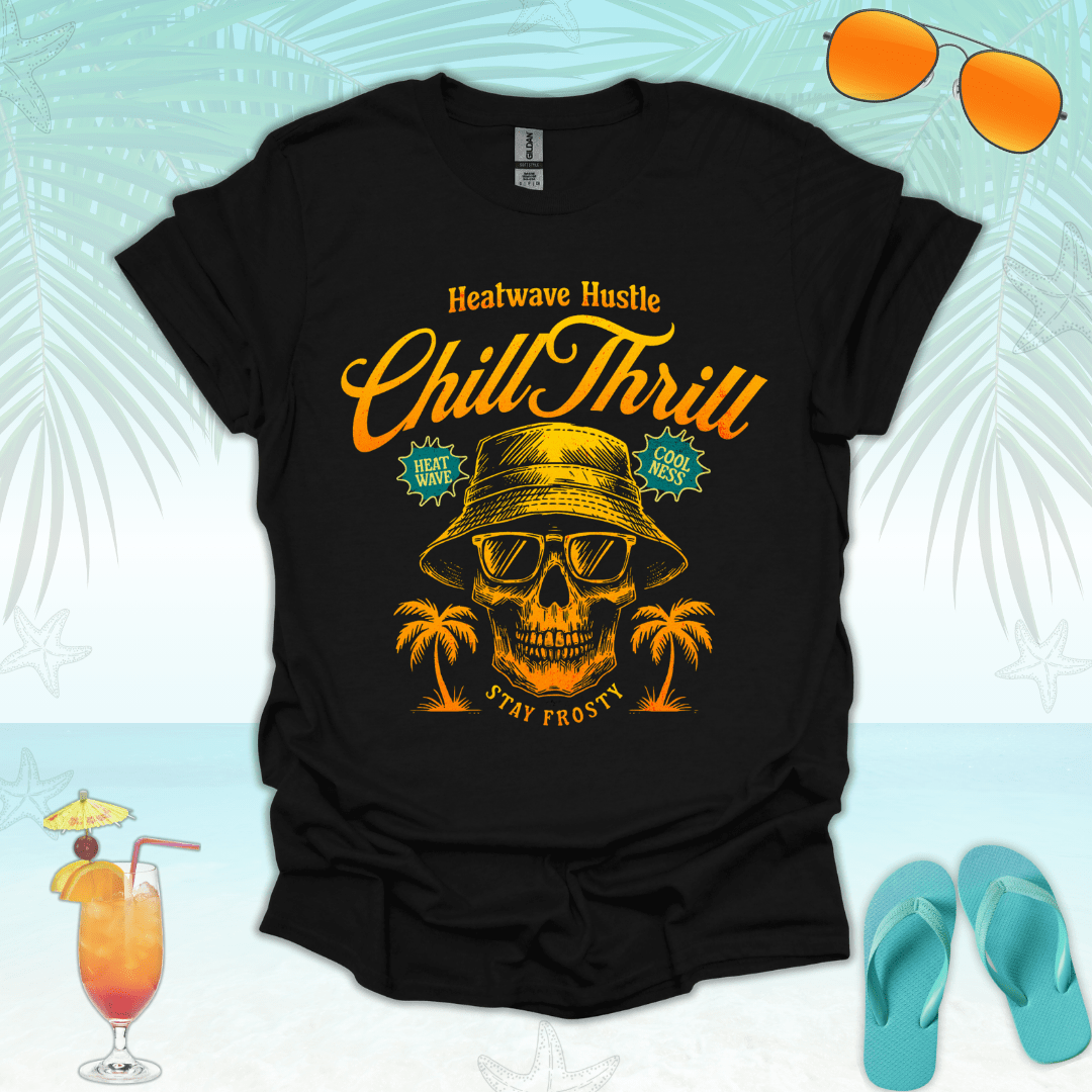 Chill Thrill T-Shirt