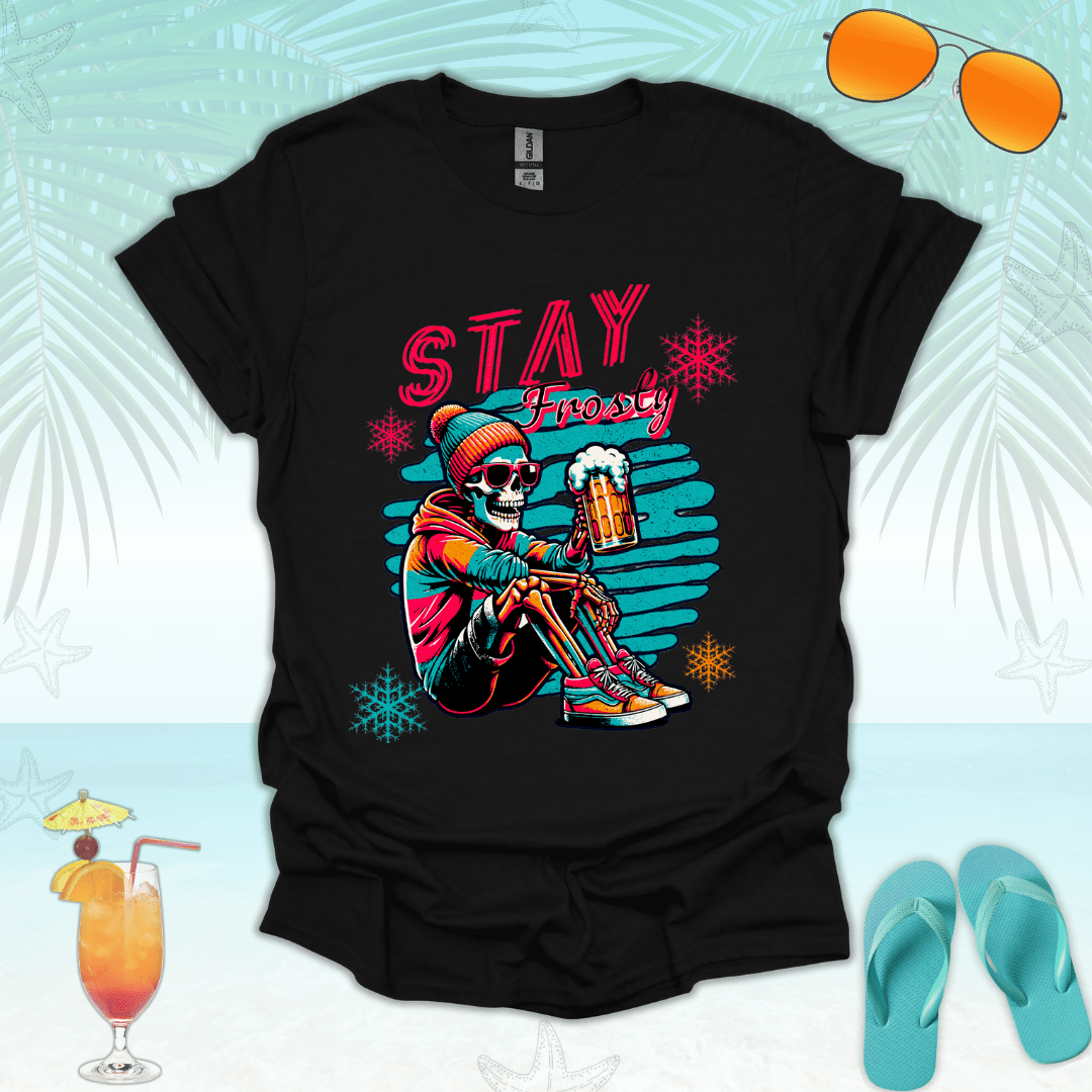 Stay Frosty T-Shirt