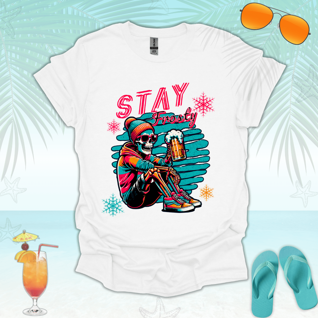 Stay Frosty T-Shirt