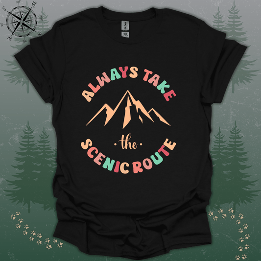 Always Take The Scenic Route T-Shirt